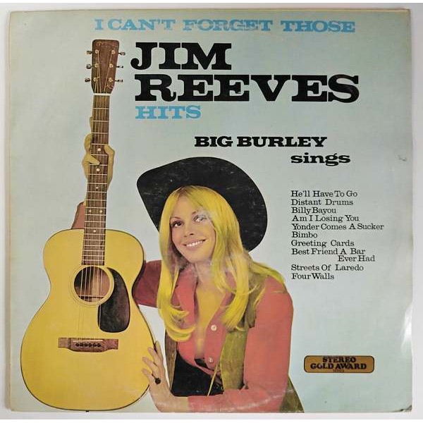 Big Burley ‎– I Can't Forget Those Jim Reeves Hits