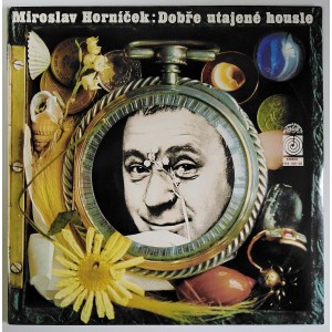 Miroslav Horníček - Dobře utajené housle