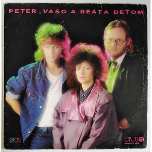 Peter Nagy, Vašo Patejdl, Beáta Dubasová ‎– Peter, Vašo a Beáta deťom