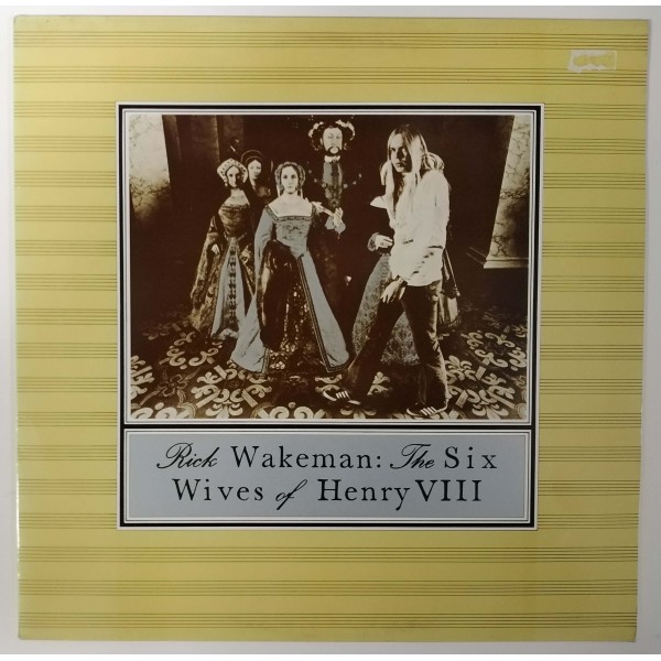 Rick Wakeman ‎- The Six Wives of Henry VIII