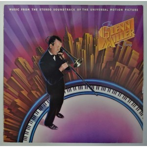 Glenn Miller - The Glenn Miller Story / Music From The Universal Motion Picture Soundtrack