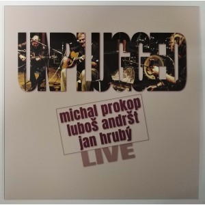 Michal Prokop, Luboš Andršt, Jan Hrubý - Unplugged Live