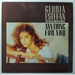 Gloria Estefan and Miami Sound Machine - Anything for You