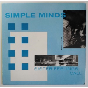 Simple Minds ‎- Sister Feelings Call