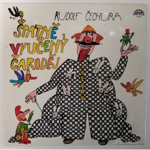 Rudolf Čechura - Špatně vyučený čaroděj