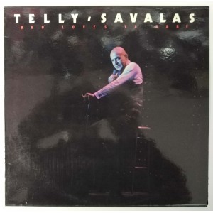 Telly Savalas ‎- Who Loves Ya Baby