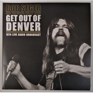 Bob Seger and The Silver Bullet Band - Get Out of Denver, 1974 Live Radio Broadcast