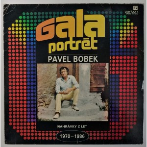 Pavel Bobek ‎- Galaportrét (Nahrávky z let 1970 - 1986)