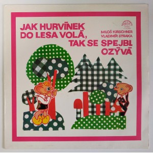 Spejbl & Hurvínek, Miloš Kirschner, Vladimír Straka - Jak Hurvínek do lesa volá, tak se Spejbl ozývá