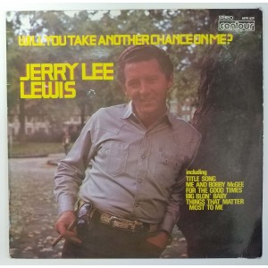 Jerry Lee Lewis - Will You Take Another Chance On Me?