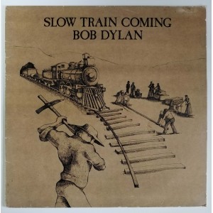 Bob Dylan - Slow Train Coming