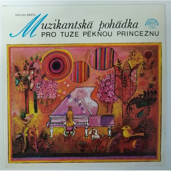 Václav Bárta - Muzikantská pohádka pro tuze pěknou princeznu