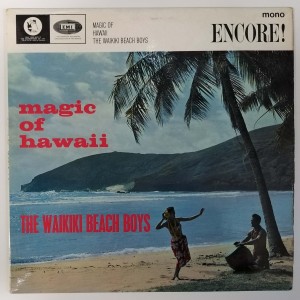The Waikiki Beach Boys - Magic of Hawaii