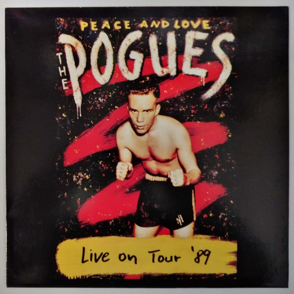 The Pogues - Peace And Love Live On Tour '89