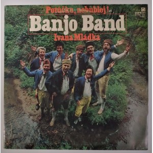 Banjo Band Ivana Mládka - Potůčku, nebublej !