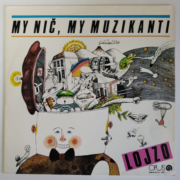 Lojzo - My nič, my muzikanti