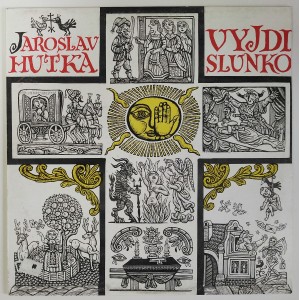 Jaroslav Hutka - Vyjdi slunko