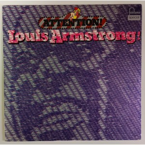 Louis Armstrong - Attention! Louis Armstrong!