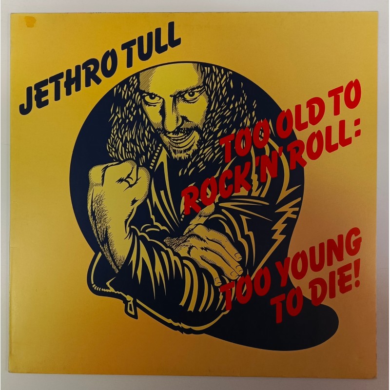 Jethro Tull - Too Old To Rock 'N' Roll: Too Young To Die!