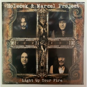 Holeček & Marcel Project - Light Up Your Fire