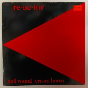 Neil Young & Crazy Horse - Re·ac·tor