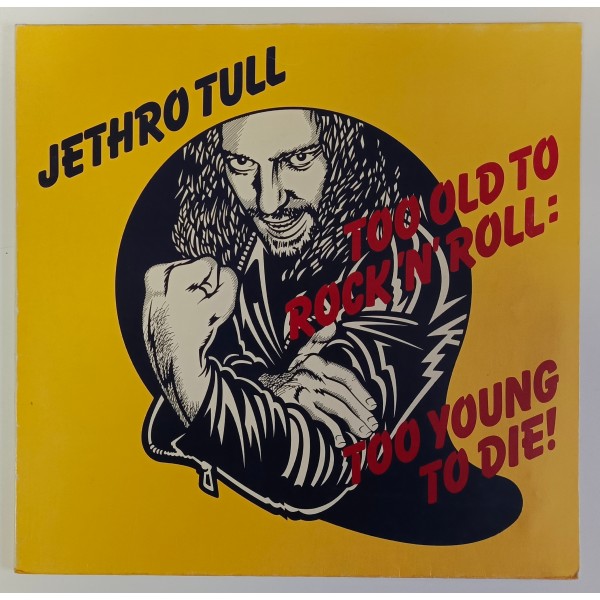 Jethro Tull - Too Old To Rock 'N' Roll: Too Young To Die!
