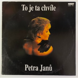 Petra Janů – To je ta chvíle