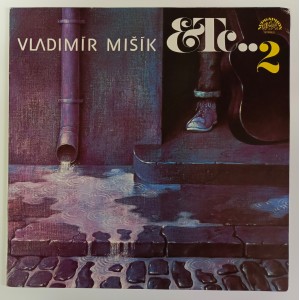 Vladimír Mišík, Etc… ‎- Etc…2
