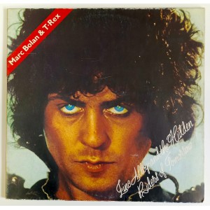 Marc Bolan & T•Rex - Zinc Alloy And The Hidden Riders Of Tomorrow Or A Creamed Cage In August