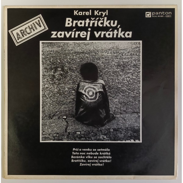 Karel Kryl - Bratříčku, zavírej vrátka.