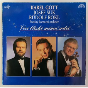 Karel Gott, Josef Suk, Rudolf Rokl, Pražský komorní orchestr - Věci blízké mému srdci