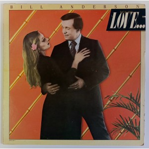 Bill Anderson - Love... & Other Sad Stories
