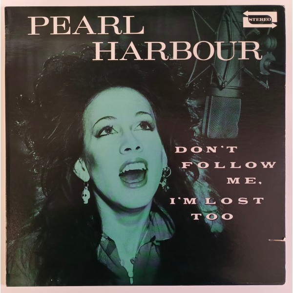 Pearl Harbour - Don't Follow Me, I'm Lost Too