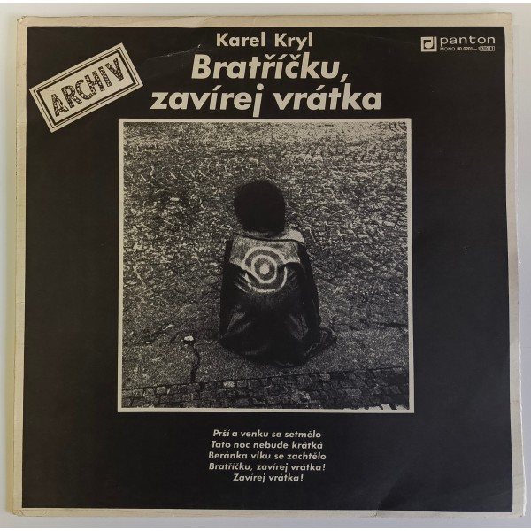 Karel Kryl - Bratříčku, zavírej vrátka.