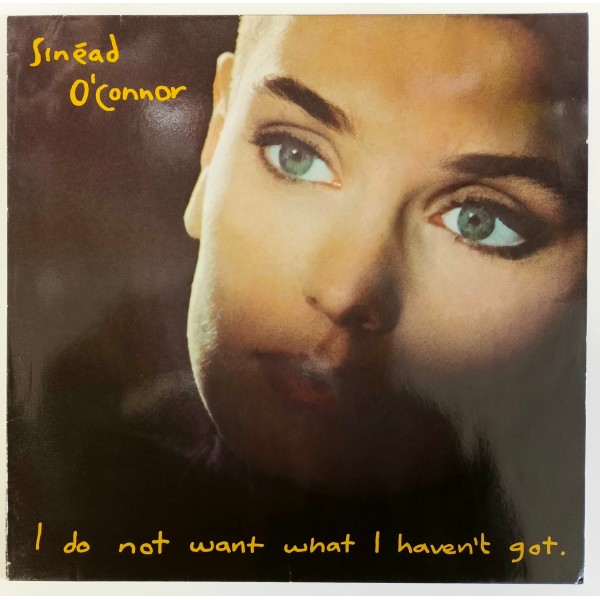 Sinéad O'Connor - I Do Not Want What I Haven't Got