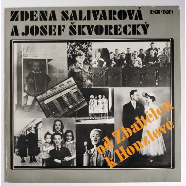 Zdena Salivarová a Josef Škvorecký - Od Zbabělců k Honzlové