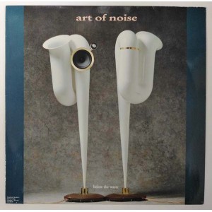 Art of Noise - Below The Waste