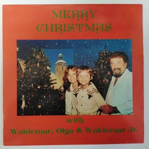 Waldemar, Olga & Waldemar Jr. ‎– Merry Christmas