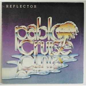 Pablo Cruise - Reflector