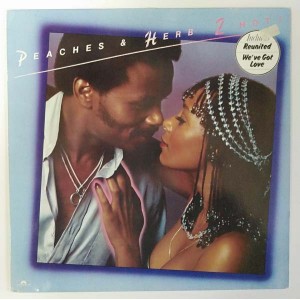 Peaches & Herb - 2 Hot !